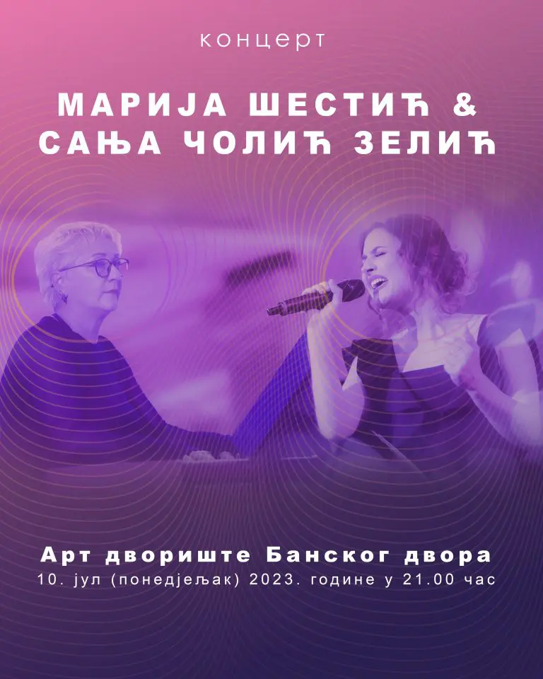 Koncert MARIJE ŠESTIĆ & SANJE ZELIĆ u Art dvorištu Banskog dvora