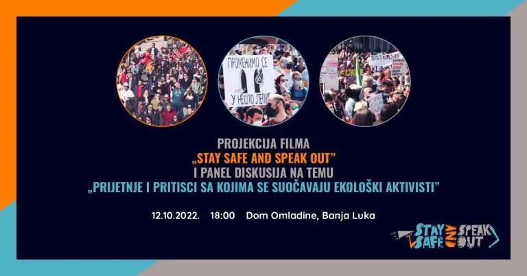 Projekcija filma “Stay safe and Speak Out” i panel diskusija “Prijetnje i pritisci sa kojima se suočavaju ekološki aktivisti”