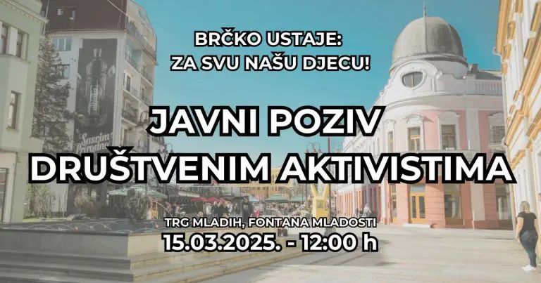 Poziv na mirno okupljanje:”Brčko ustaje za svu našu djecu!”