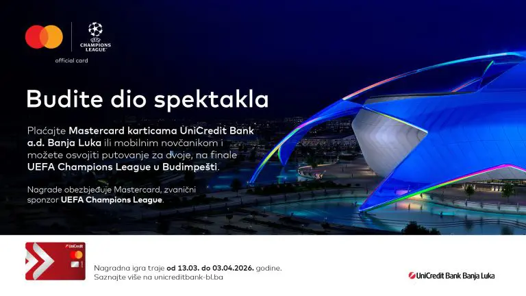 Budite dio spektakla: Mastercard i UniCredit Bank a.d. Banja Luka vode vas na finale UEFA Champions League u Budimpešti!